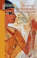 Cover: Die Heilpflanzen der &Auml;gypter - Duden ein Imprint von Cornelsen Verlag GmbH
