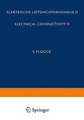Cover: Electrical Conductivity II / Elektrische Leitungsph&auml;nomene II - Springer