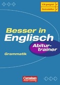 Cover: Besser in Englisch. Sekundarstufe II / 11.-13. Schuljahr - Abiturtrainer: Grammatik - Cornelsen Verlag GmbH