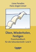 Cover: Praxisbuch - Lernkompetenz: Geschichte, Geografie, Politik, Religion / &Uuml;ben, Wiederholen, Festigen - Cornelsen Verlag GmbH