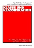 Cover: Klasse und Klassifikation - VS Verlag f&uuml;r Sozialwissenschaften