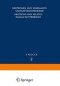 Cover: Neutrons and Related Gamma Ray Problems / Neutronen und Verwandte Gammastrahlprobleme - Springer