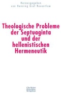 Cover: Theologische Probleme der Septuaginta und der hellenistischen Hermeneutik - G&uuml;tersloher Verlagshaus