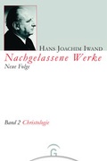 Cover: Nachgelassene Werke, Neue Folge / Christologie - G&uuml;tersloher Verlagshaus