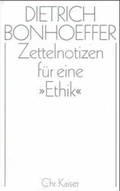 Cover: Dietrich Bonhoeffer Werke (DBW) / Ethik / Zettelnotizen f&uuml;r eine "Ethik" - G&uuml;tersloher Verlagshaus