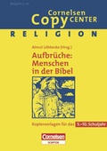Cover: Cornelsen Copy Center / Aufbr&uuml;che: Menschen in der Bibel - Cornelsen Verlag GmbH