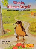 Cover: Wohin, kleiner Vogel? - Egmont Verlagsgesellschaft