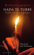 Cover: Nada te turbe - Nichts soll dich &auml;nstigen - Pattloch