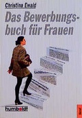 Cover: Das Bewerbungsbuch f&uuml;r Frauen - LKG Verwaltung
