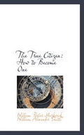 Cover: The True Citizen - BiblioLife
