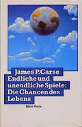 Cover: Endliche und unendliche Spiele: Die Chancen des Lebens - Klett-Cotta