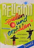 Cover: Religion spielen und erz&auml;hlen - G&uuml;tersloher Verlagshaus