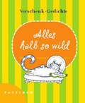 Cover: Alles halb so wild - Pattloch Geschenkbuch