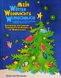 Cover: Mein WinterWeihnachtsWunschbuch - G&uuml;tersloher Verlagshaus