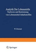 Cover: Analytik der Lebensmittel Nachweis und Bestimmung von Lebensmittel-Inhaltsstoffen - Springer