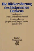 Cover: Die R&uuml;ckeroberung des historischen Denkens - Fischer Taschenbuch