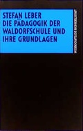 Cover: Die P&auml;dagogik der Waldorfschule und ihre Grundlagen - Wissenschaftliche Buchgesellschaft (Wbg)