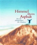 Cover: Himmel &uuml;berm Asphalt - G&uuml;tersloher Verlagshaus