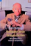 Cover: Kostolanys beste Geldgeschichten - Econ