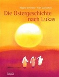 Cover: Die Ostergeschichte nach Lukas - G&uuml;tersloher Verlagshaus