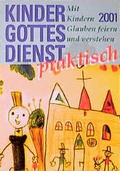 Cover: Kindergottesdienst praktisch 2001 - G&uuml;tersloher Verlagshaus
