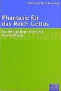 Cover: Phantasie f&uuml;r das Reich Gottes - G&uuml;tersloher Verlagshaus