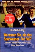Cover: Wo waren Sie, als das Sparwasser-Tor fiel? - Econ