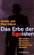 Cover: Das Erbe der Egoisten - C. Bertelsmann