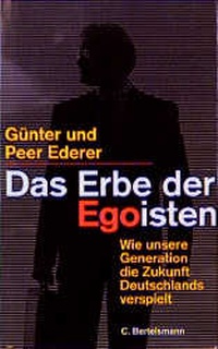 Enlarge image Cover: Das Erbe der Egoisten - C. Bertelsmann