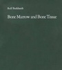 Cover: Bone Marrow and Bone Tissue - Springer