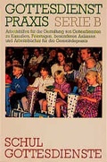 Cover: Schulgottesdienste - G&uuml;tersloher Verlagshaus