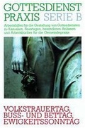 Cover: Volkstrauertag, Buss- und Bettag, Ewigkeitssonntag - G&uuml;tersloher Verlagshaus