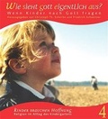 Cover: Kinder brauchen Hoffnung - Religion im Alltag des Kindergartens / Wie sieht Gott eigentlich aus? - G&uuml;tersloher Verlagshaus