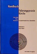 Cover: Handbuch F&uuml;hrungspraxis Kirche - G&uuml;tersloher Verlagshaus