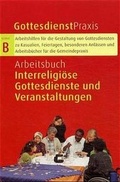 Cover: Arbeitsbuch interreligi&ouml;se Gottesdienste und Veranstaltungen - G&uuml;tersloher Verlagshaus