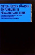 Cover: Einf&uuml;hrung in P&auml;dagogische Ethik - Wissenschaftliche Buchgesellschaft (Wbg)