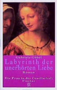 Enlarge image Cover: Labyrinth der unerhörten Liebe - Fischer Taschenbuch
