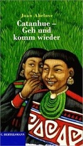 Cover: Catanhue - Geh und komm wieder - C. Bertelsmann