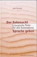 Cover: Der Sehnsucht Sprache geben - G&uuml;tersloher Verlagshaus
