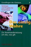 Cover: Das einzig Wahre - G&uuml;tersloher Verlagshaus