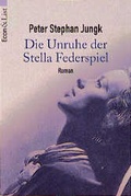 Cover: Die Unruhe der Stella Federspiel - Econ