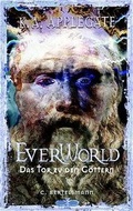 Cover: Everworld / Das Tor zu den G&ouml;ttern - C. Bertelsmann