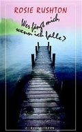 Cover: Wer f&auml;ngt mich, wenn ich falle? - C. Bertelsmann