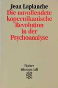 Cover: Die unvollendete kopernikanische Revolution in der Psychoanalyse - Fischer Taschenbuch