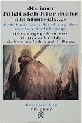 Cover: Keiner f&uuml;hlt sich hier mehr als Mensch... - Fischer Taschenbuch