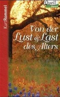 Cover: Von der Lust und Last des Alters - G&uuml;tersloher Verlagshaus