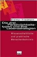 Cover: Die drei Pers&ouml;nlichkeitstypen und ihre Lebensstrategien - Wissenschaftliche Buchgesellschaft (Wbg)