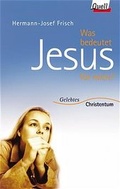 Cover: Was bedeutet Jesus f&uuml;r mich? - G&uuml;tersloher Verlagshaus