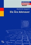 Cover: Die &Auml;ra Adenauer - Wissenschaftliche Buchgesellschaft (Wbg)
