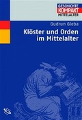 Cover: Kl&ouml;ster und Orden im Mittelalter - Wissenschaftliche Buchgesellschaft (Wbg)